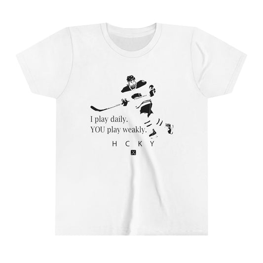 I Play Daily, You Play Weakly - HCKY - Youth Short Sleeve Tee