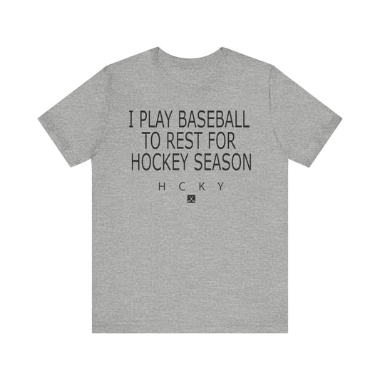 Play Baseball to Rest HCKY - Adult Short Sleeve T-Shirt